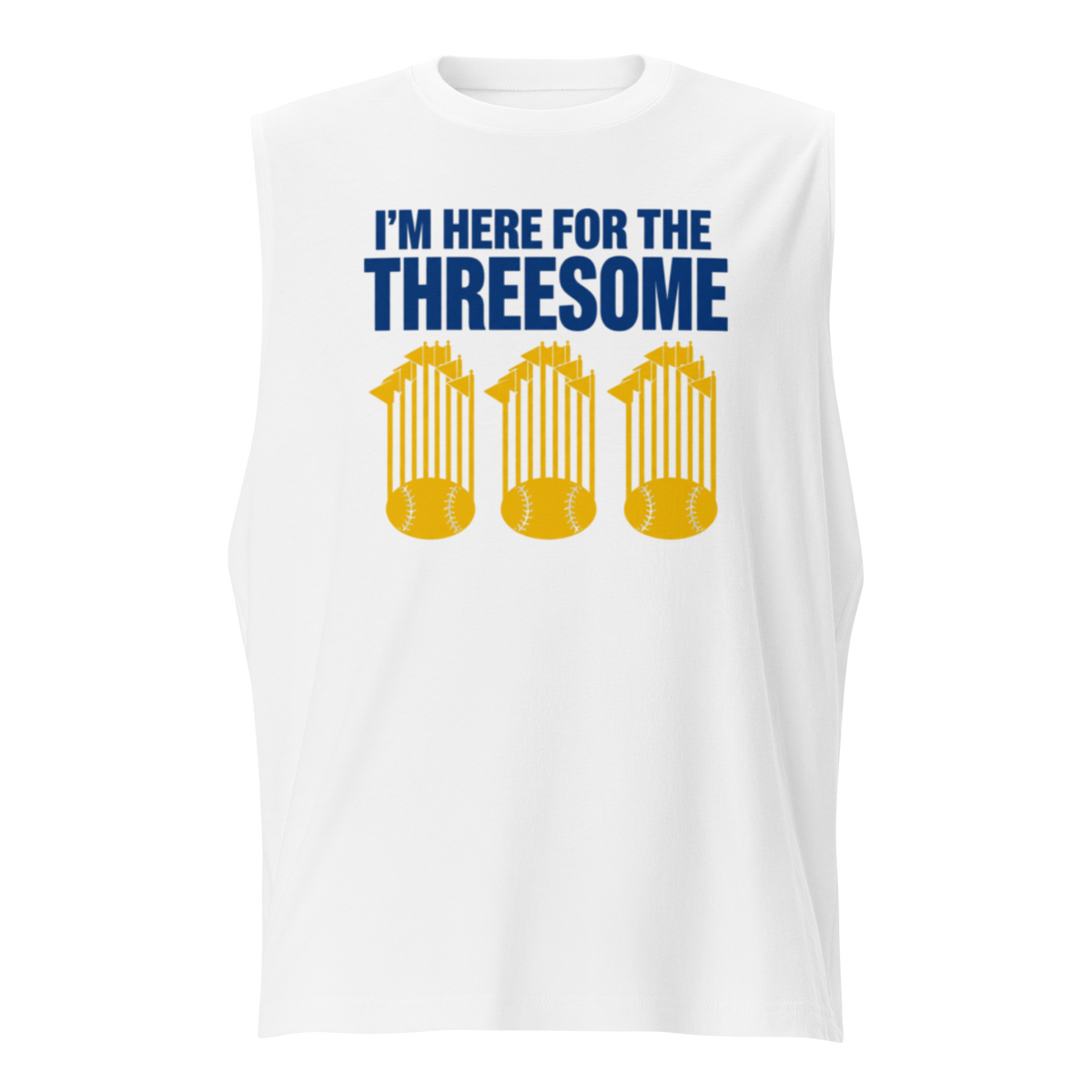 A white sleeveless t-shirt with a graphic print on the front. The graphic features the text 'I'M HERE FOR THE THREESOME' in bold blue letters, above three yellow baseballs stacked inside gold trophy cages.