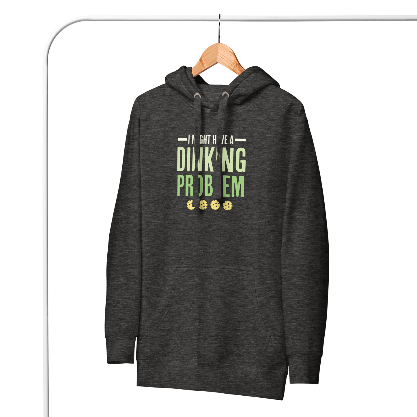 I Might Have a Dinking Problem (Pickleball) Unisex Hoodie