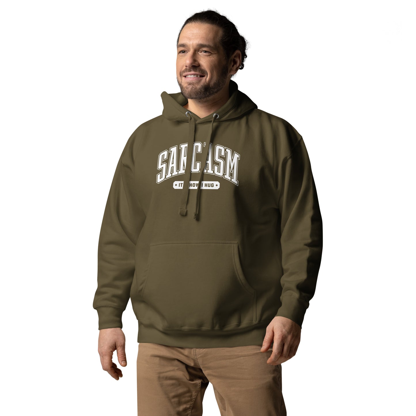 Sarcasm: It's How I Hug Unisex Hoodie