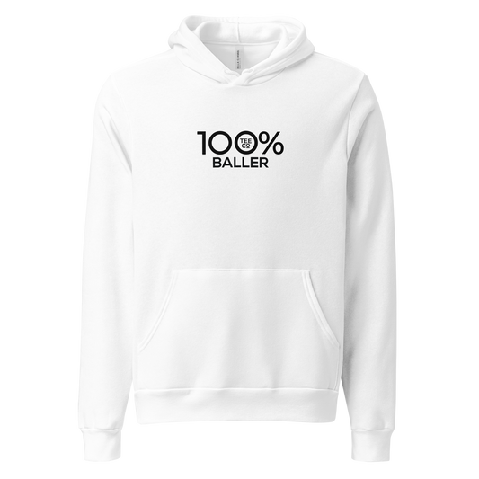 100% BALLER Unisex Hoodie - 100 Percent Tee Company