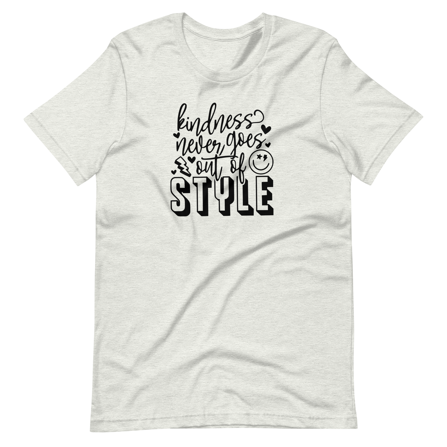 Kindness Never Goes Out of Style Unisex Tee Shirt