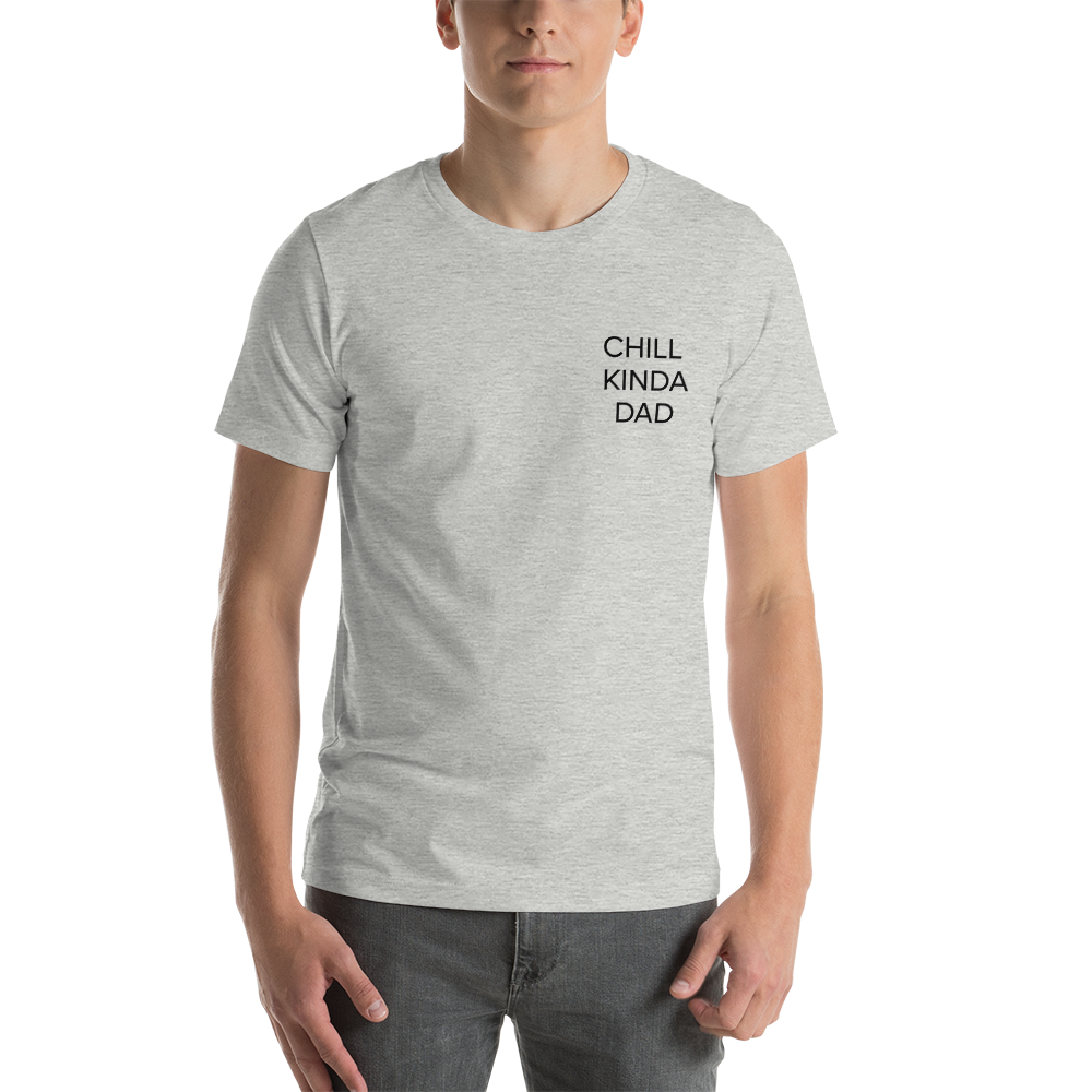 Chill Kinda Dad Tee Tee Shirt
