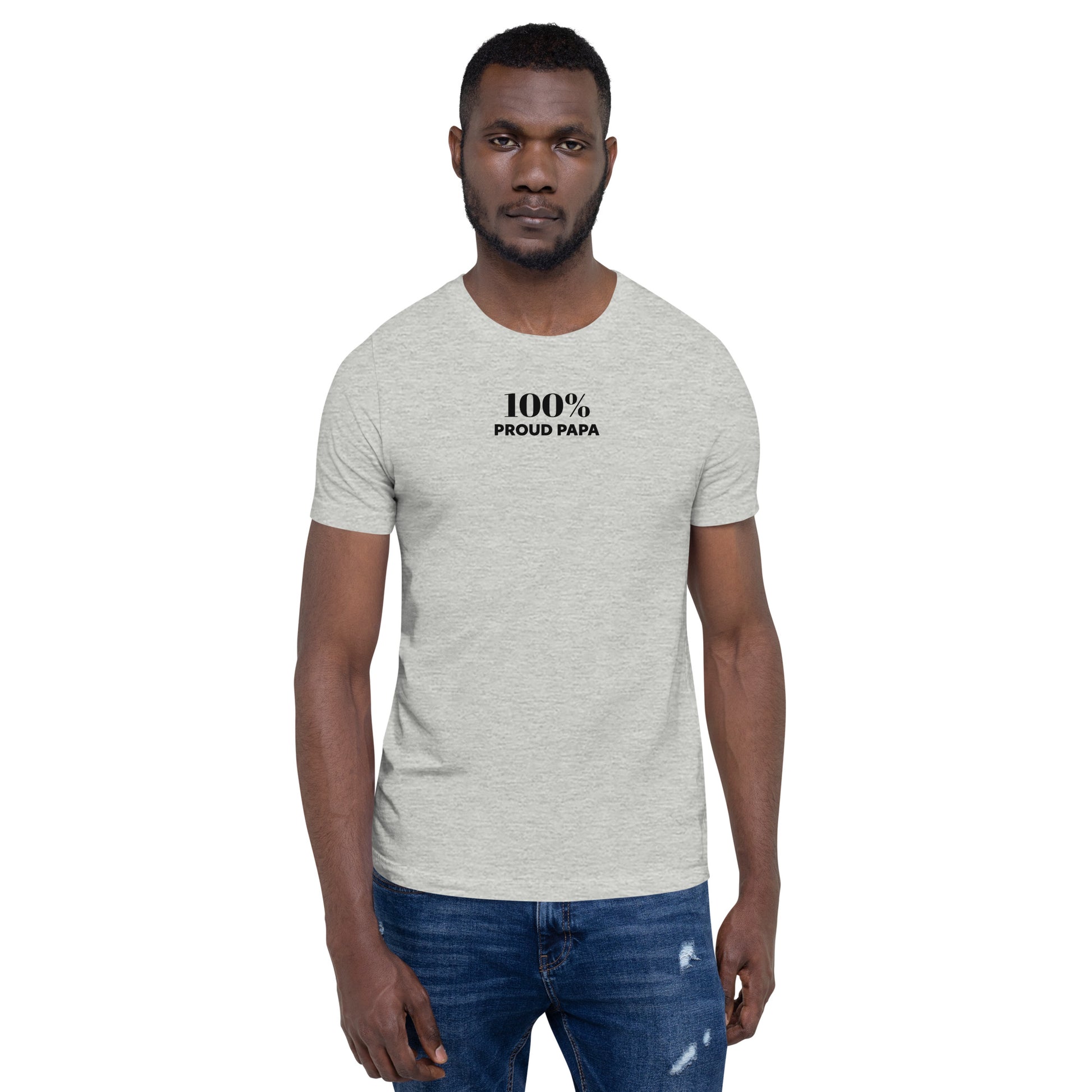 100% PROUD PAPA Short-Sleeve Unisex Tee - 100 Percent Tee Company