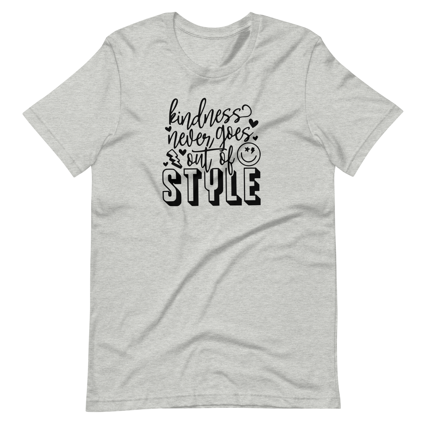 Kindness Never Goes Out of Style Unisex Tee Shirt