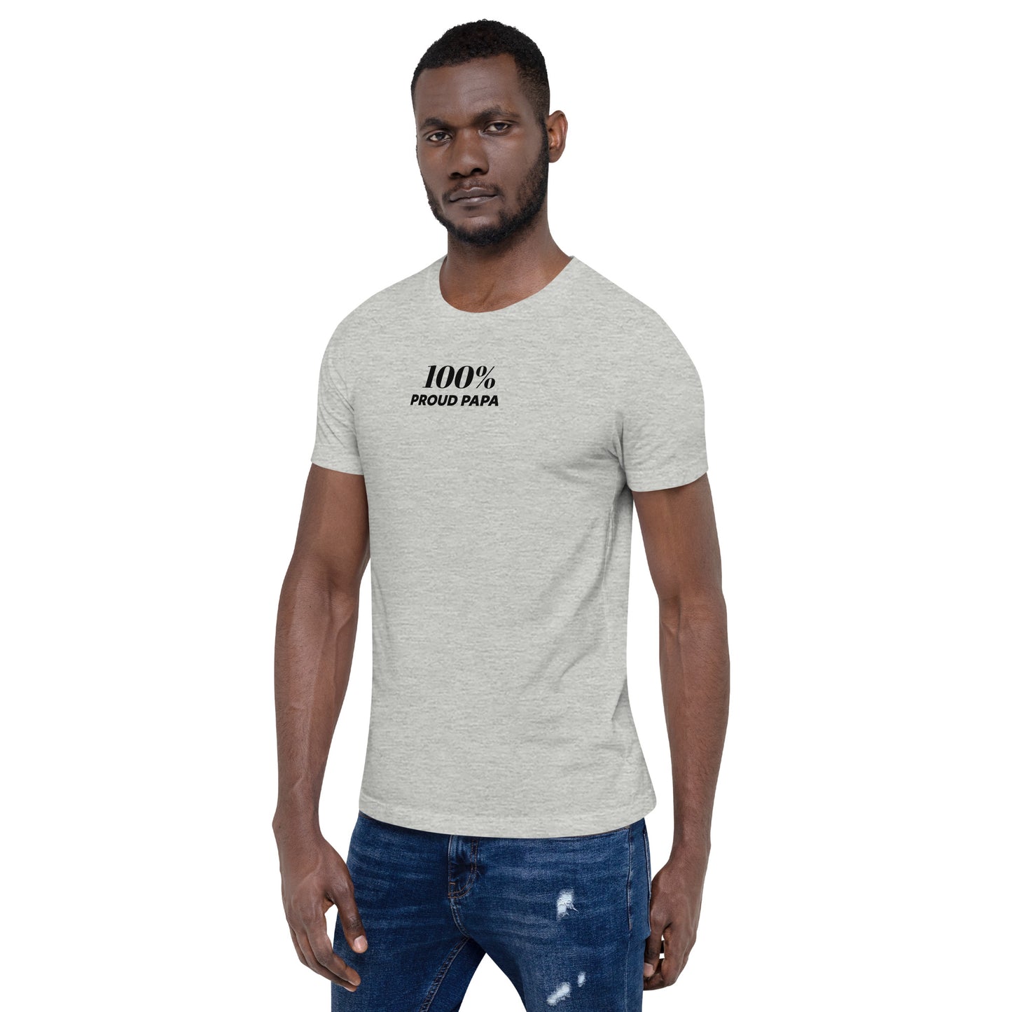 100% PROUD PAPA Short-Sleeve Unisex Tee - 100 Percent Tee Company
