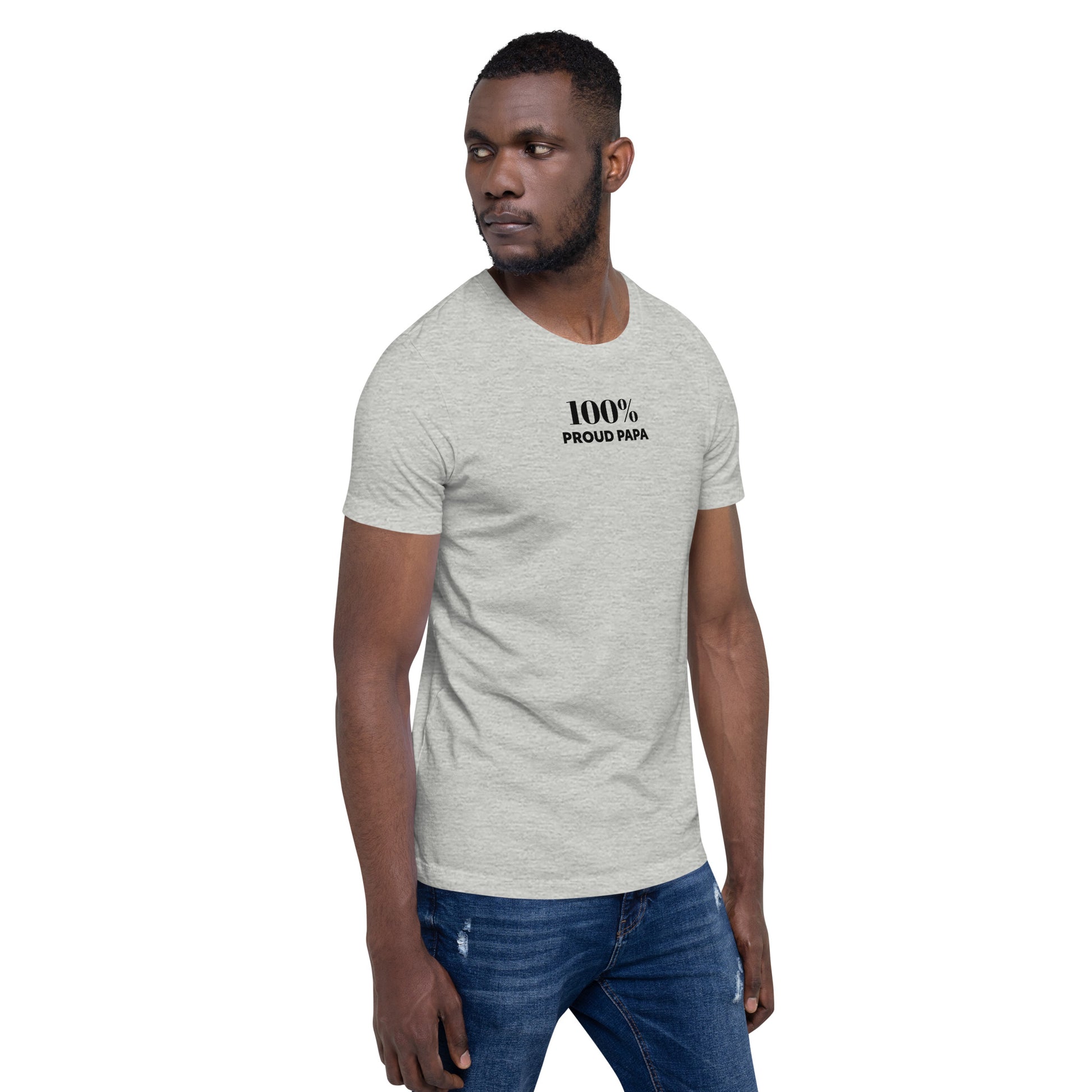 100% PROUD PAPA Short-Sleeve Unisex Tee - 100 Percent Tee Company