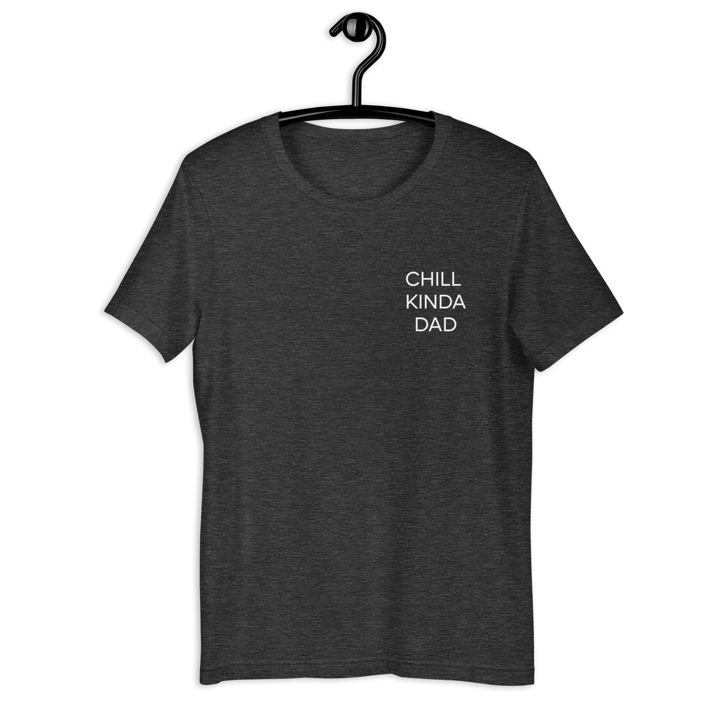 Chill Kinda Dad Tee Tee Shirt