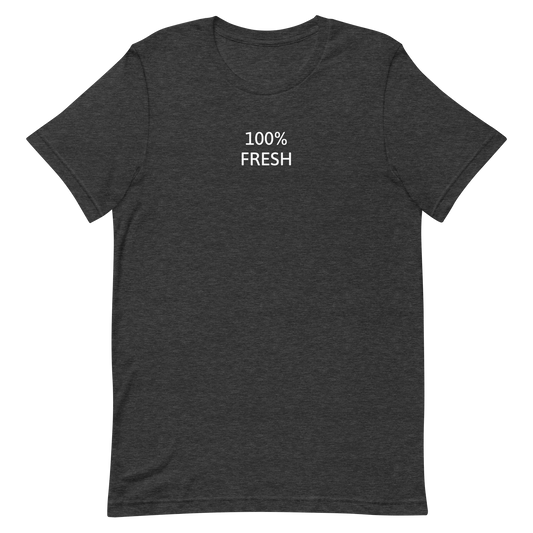 100% FRESH Unisex Tee