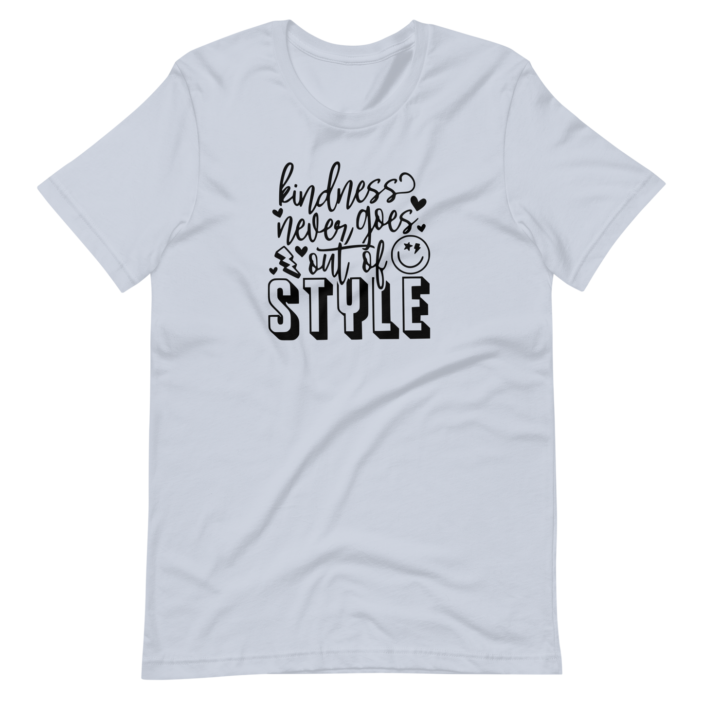 Kindness Never Goes Out of Style Unisex Tee Shirt