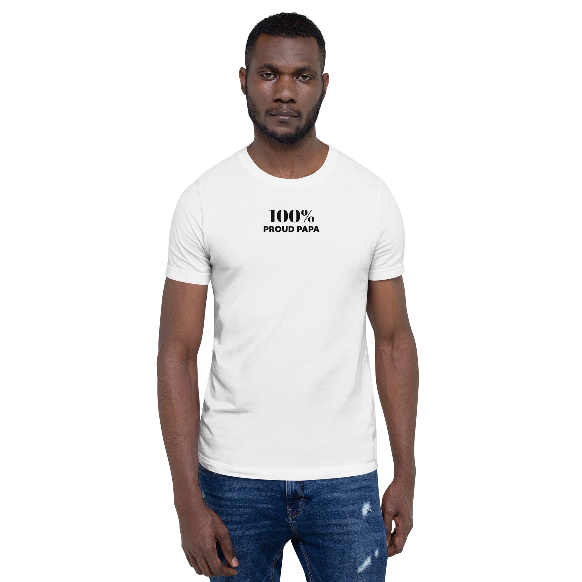 100% PROUD PAPA Short-Sleeve Unisex Tee - 100 Percent Tee Company