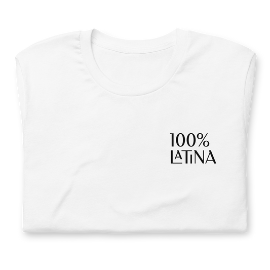 100% LATINA Unisex Tee Shirt
