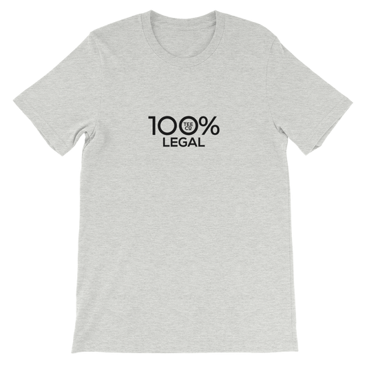 100% LEGAL Short-Sleeve Unisex Tee - 100 Percent Tee Company