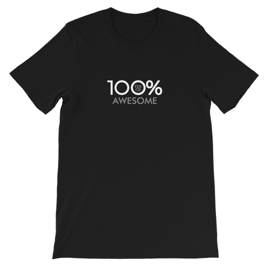 100% AWESOME Short-Sleeve Unisex Tee - 100 Percent Tee Company