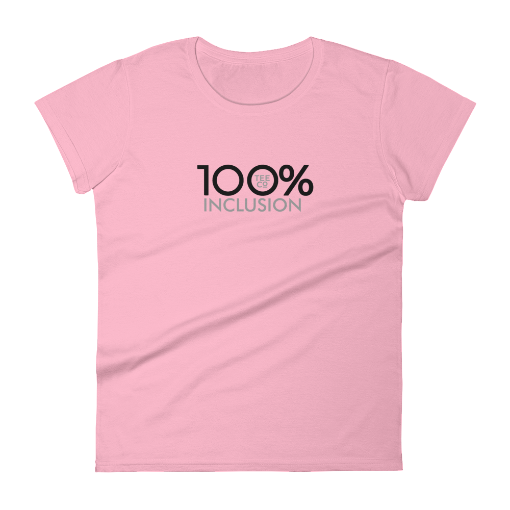 100% INCLUSION Women's short sleeve Tee