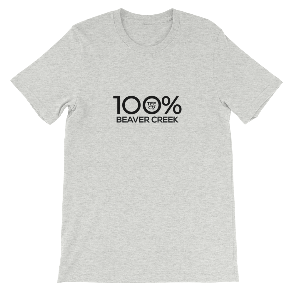 100% BEAVER CREEK Short-Sleeve Unisex Tee - 100 Percent Tee Company
