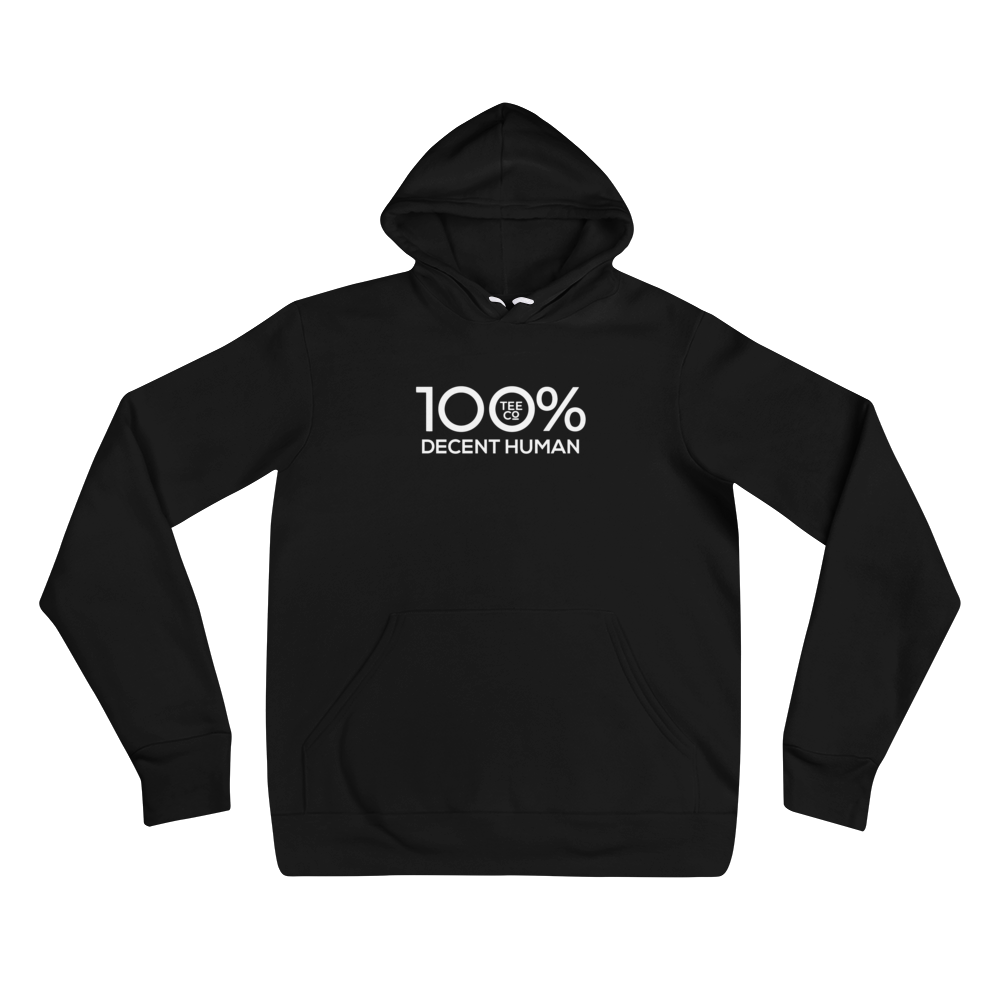 100% DECENT HUMAN Unisex Hoodie - 100 Percent Tee Company