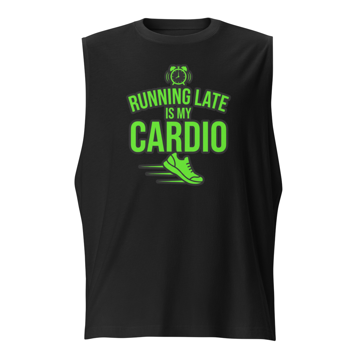 A black sleeveless athletic tank top with a bright green graphic print on the front that reads 'RUNNING LATE IS MY CARDIO' with an alarm clock and running shoe illustration, shown on a plain white background.