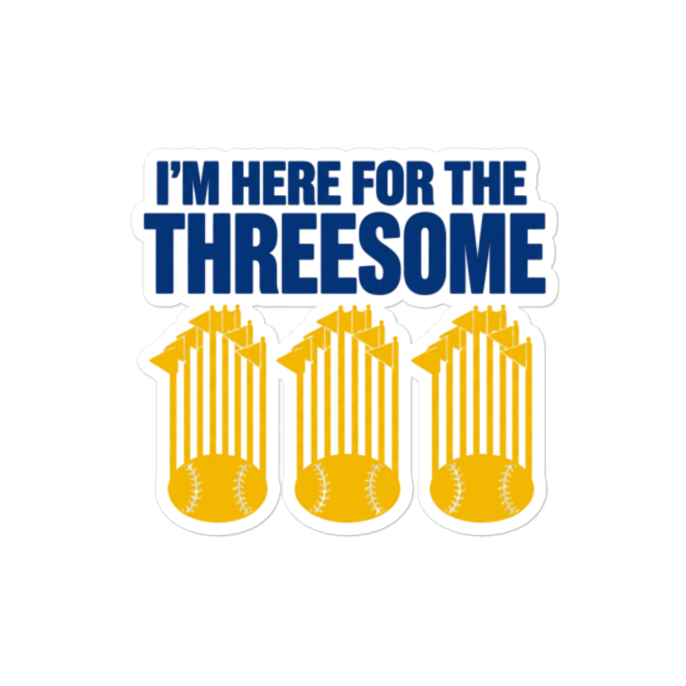 A die-cut sticker with the text 'I'M HERE FOR THE THREESOME' in bold blue letters above three yellow baseballs with matching yellow flag designs, shown on a plain white background.