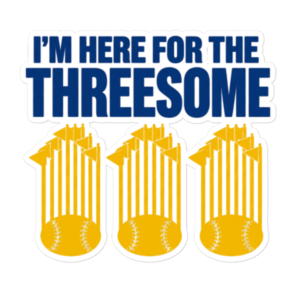 A die-cut sticker with the text 'I'M HERE FOR THE THREESOME' in bold blue letters above three yellow baseballs stacked with small yellow flags, shown on a plain white background.