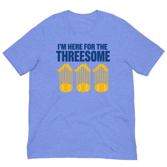 I'm here for the threesome light blue t-shirt