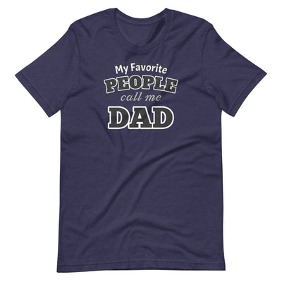 My Favorite People Call Me Dad Unisex Tee