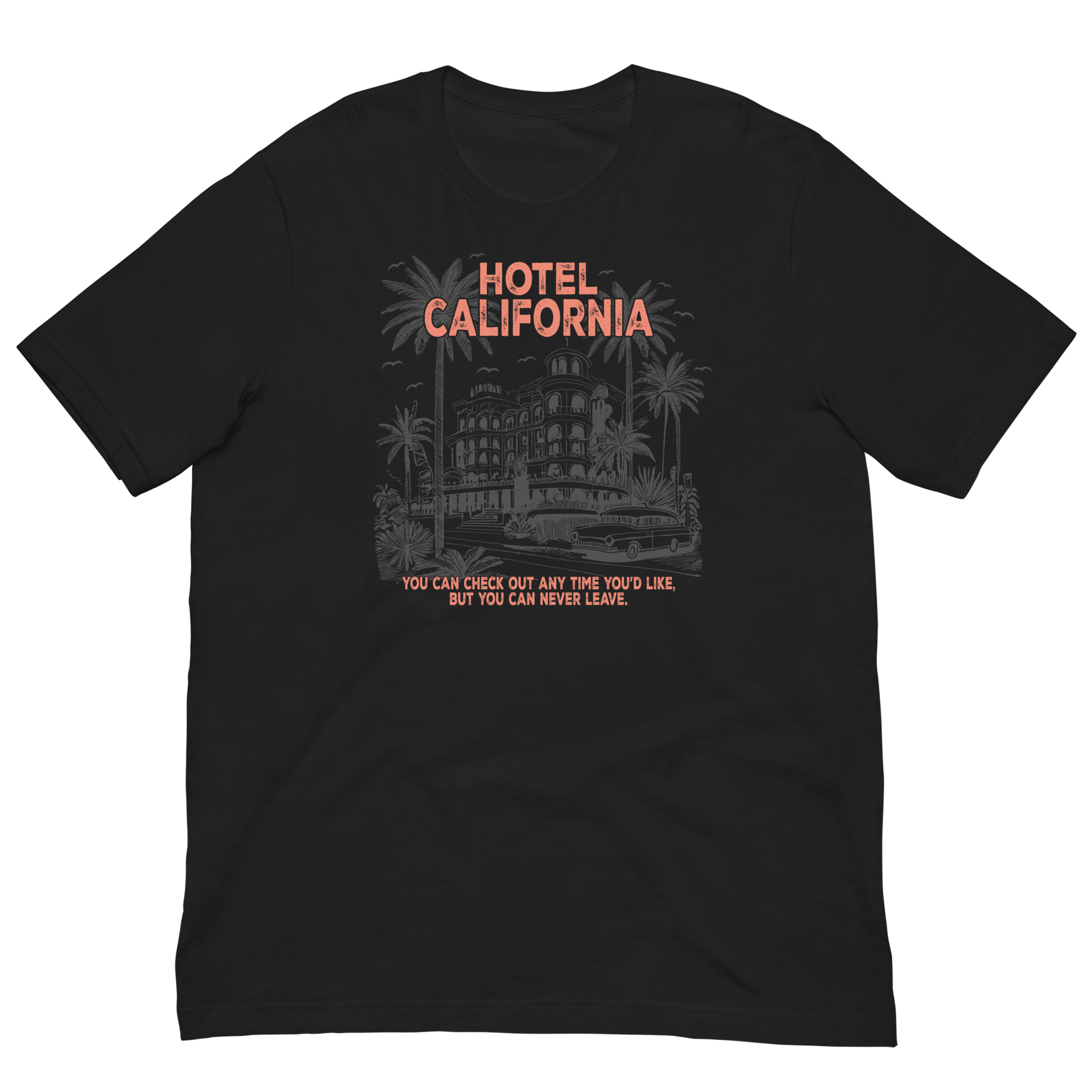 Hotel California Unisex Tee – 100 Percent Tee Company