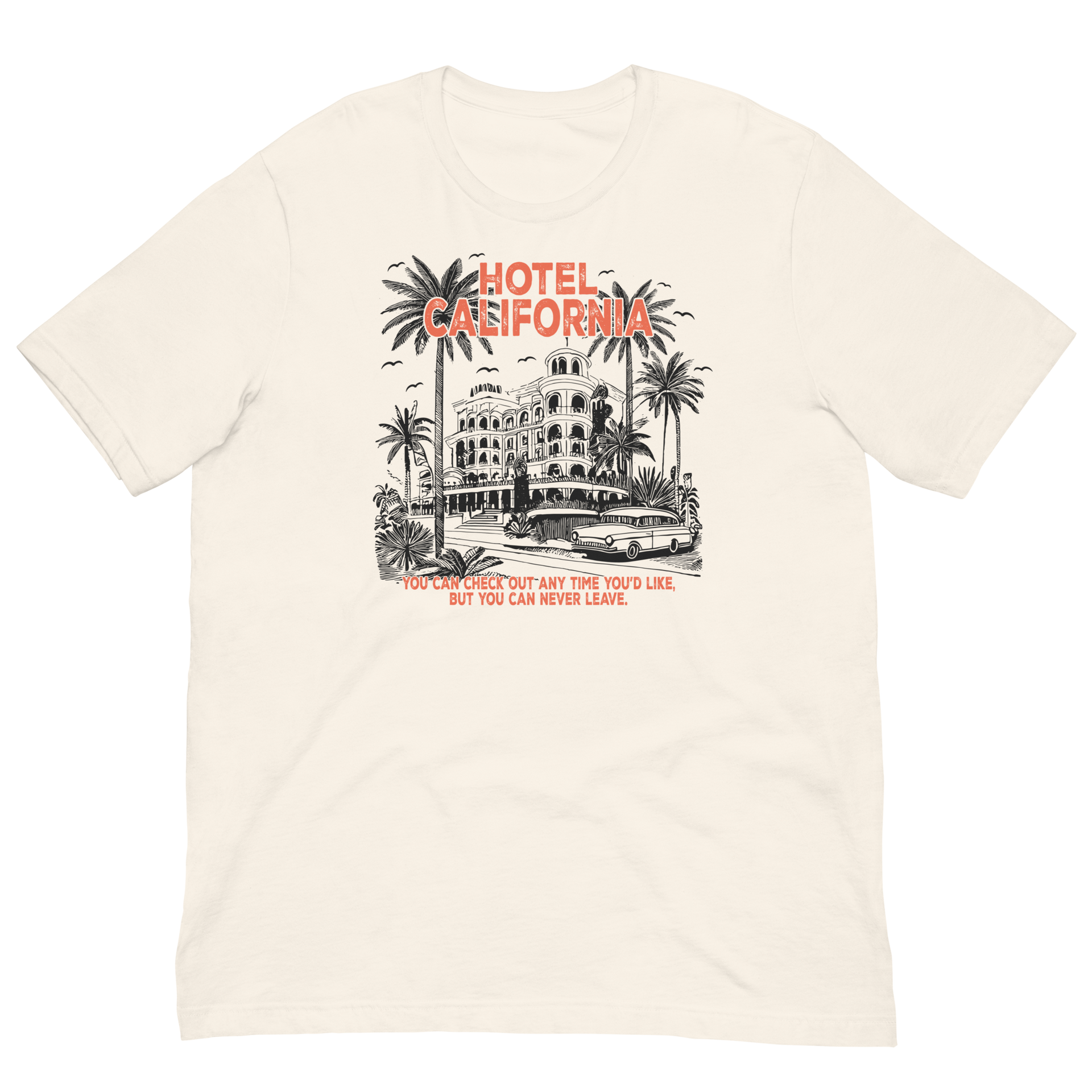 Hotel California Unisex Tee – 100 Percent Tee Company