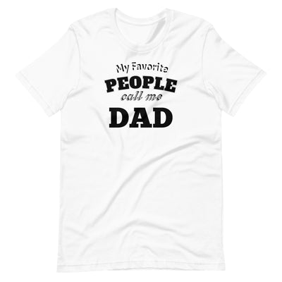 My Favorite People Call Me Dad Unisex Tee