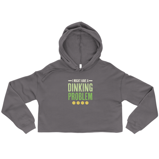 I Might Have a Dinking Problem (Pickleball) Crop Hoodie
