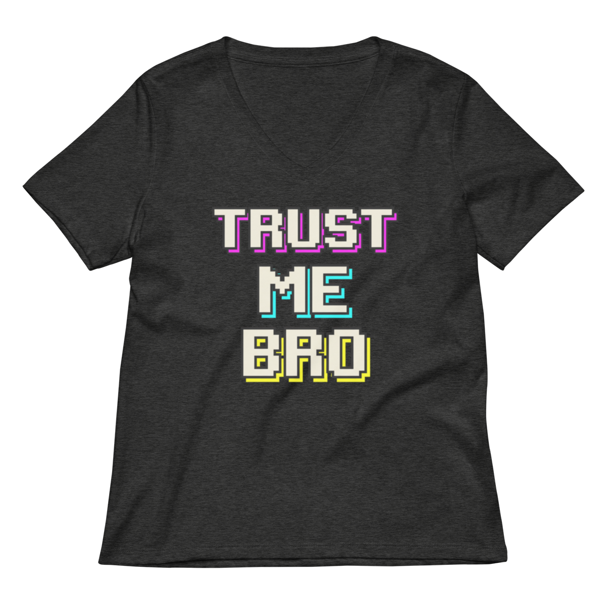 A dark heather gray v-neck t-shirt featuring a retro pixelated graphic that reads 'TRUST ME BRO' in white, purple, cyan, and yellow block letters, displayed on a solid white background.