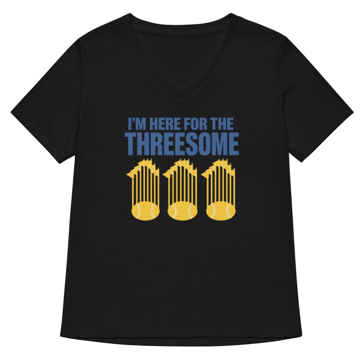Black v-neck tee with I'm here for the threesome