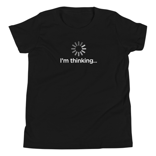 I'm Thinking Youth Short Sleeve Tee Shirt