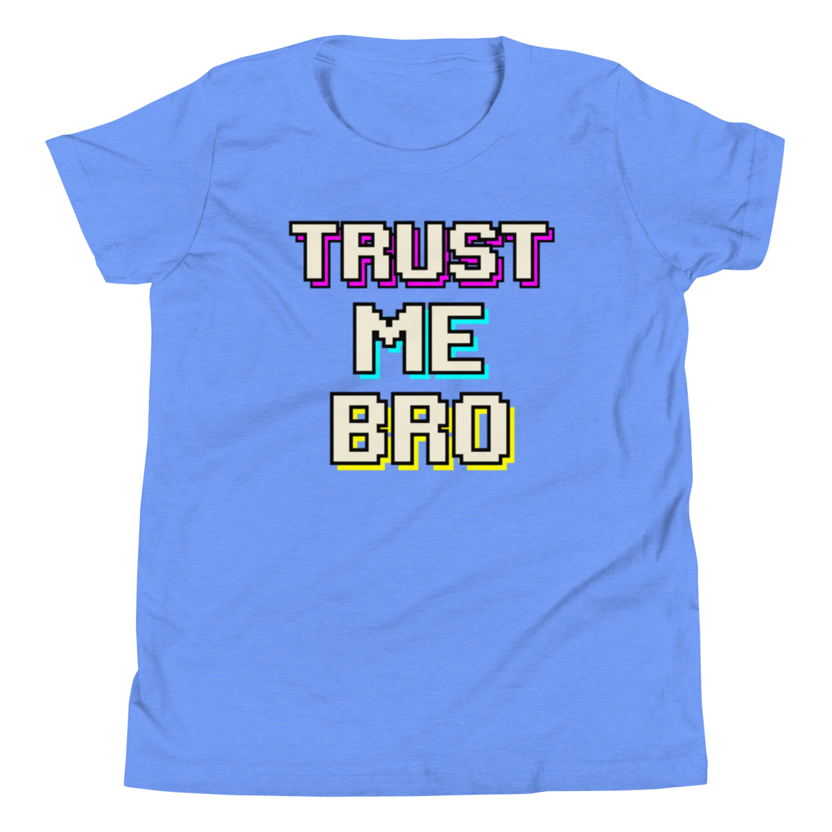 A light blue short-sleeve t-shirt with a retro pixelated graphic on the chest that reads 'TRUST ME BRO' in white block letters with colorful neon-style outlines.