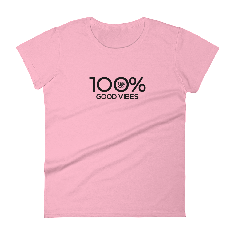 100% GOOD VIBES Women's Short Sleeve Tee - 100 Percent Tee Company