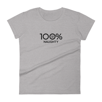 100% NAUGHTY Women's Short Sleeve Tee - 100 Percent Tee Company