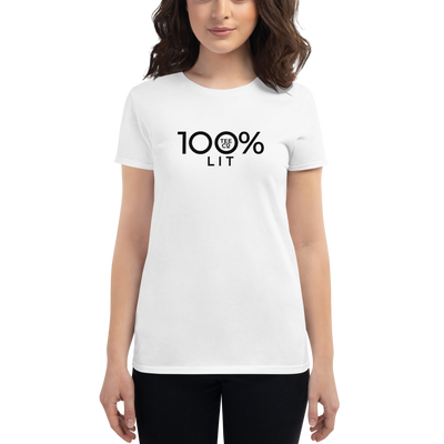 100% LIT Women's Short Sleeve Tee - 100 Percent Tee Company