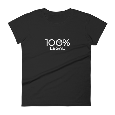 100% LEGAL Women's Short Sleeve Tee - 100 Percent Tee Company