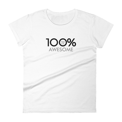 100% AWESOME Women's Short Sleeve Tee - 100 Percent Tee Company
