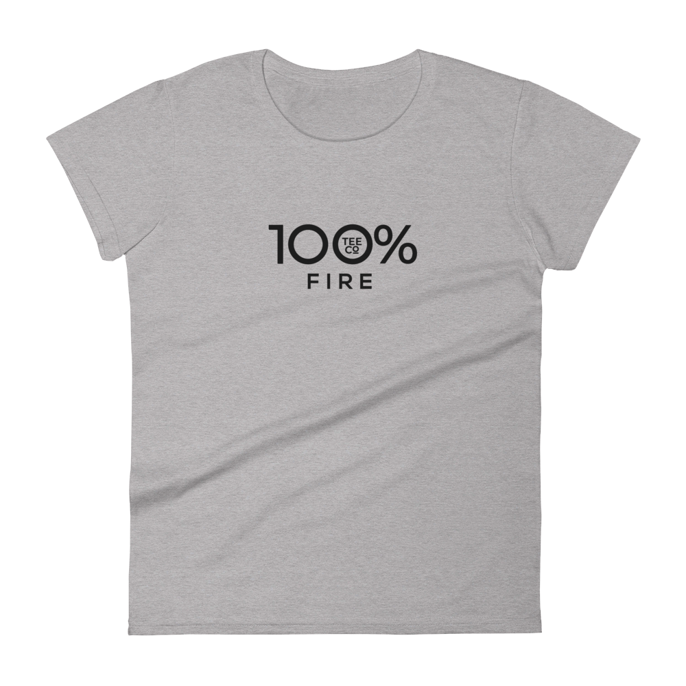 100% FIRE Women's Short Sleeve Tee - 100 Percent Tee Company