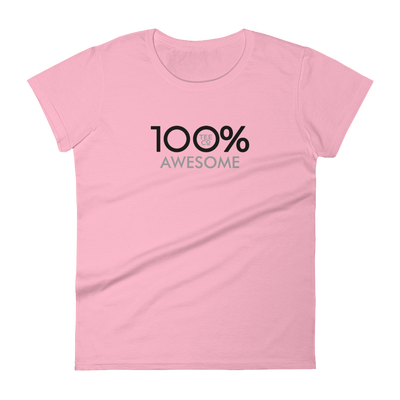100% AWESOME Women's Short Sleeve Tee - 100 Percent Tee Company