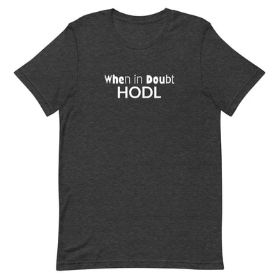 HODL Unisex Tee (Hold On for Dear Life)
