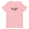 HODL Unisex Tee (Hold On for Dear Life)