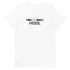 HODL Unisex Tee (Hold On for Dear Life)