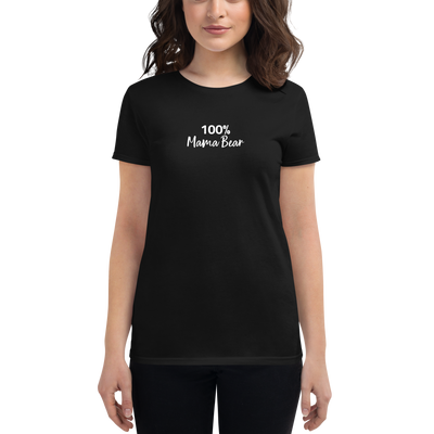 100% MAMA BEAR Women's Short Sleeve Tee