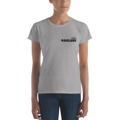 100% OAKLAND Women's short sleeve Tee