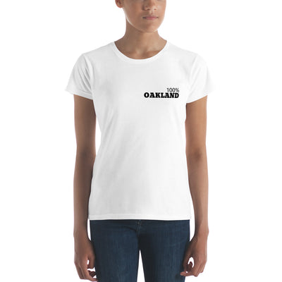 100% OAKLAND Women's short sleeve Tee